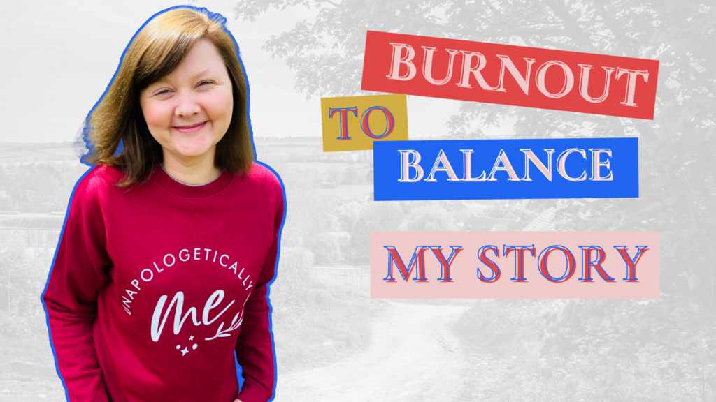 The Balance Coach - From Burnout to Balance – my story